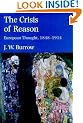 The Crisis of Reason: European Thought, 1848-1914 (Yale Intellectual History of the West)