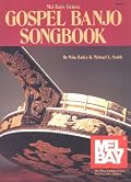 Mel Bay Deluxe Gospel Banjo Songbook