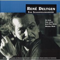 Ren� Deltgen - Eine Schauspielerkarriere