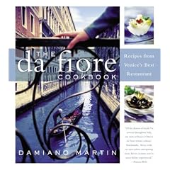 The Da Fiore Cookbook: Recipes from Venice's Best Restaurant