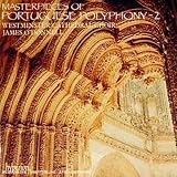 Masterpieces of Portuguese Polyphony, Vol. 2 Masterpieces of Portuguese Polyphony, Vol. 2