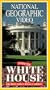 National Geographic's Inside the White House [VHS]