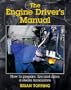 Engine Drivers Manual: How to Prepare, Fire and Drive a Steam Locomotive: How to Prepare, Fire and Drive a Steam Locomotive