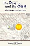 The Pea and the Sun: A Mathematical Paradox