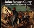 John Steuart Curry: Inventing the Middle West