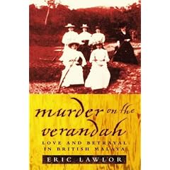 Murder on the Verandah: Love and Betrayal in British Malaya