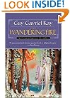 The Wandering Fire (The Fionavar Tapestry, Book 2)