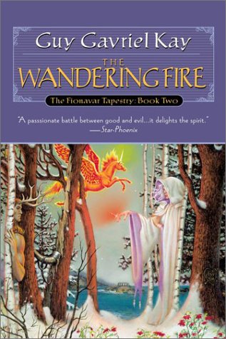 Cover of The Wandering Fire (The Fionavar Tapestry, Book 2)