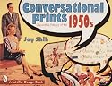 Conversational Prints: Decorative Fabrics of the 1950s (Schiffer Design Book)