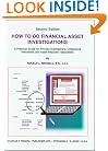 How to Do Financial Asset Investigations: A Practical Guide for Private Investigators, Collections Personnel, and Asset Recovery Specialists