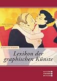 Kunst f�r Kenner - Lexikon der graph. K�nste - Markus Stegmann