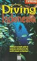 Fielding's Diving Indonesia: A Guide to the World's Greatest Diving (Periplus editions)