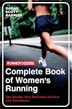 Runner s World: The Complete Book of Women s Running: Get Started, Stay Motivated and Run with Confidence