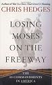 Losing Moses on the Freeway: The 10 Commandments in America