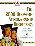 The 2000 Hispanic Scholarship Directory: Over 1,000 Ways to Finance Your Education