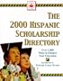 The 2000 Hispanic Scholarship Directory