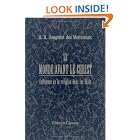 Click here to buy Le Monde avant le Christ. Influence de la religion dans les �tats: Ou S�paration et harmonie entre les institutions... by  Henri Roger Gougenot des Mousseaux.
