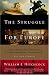 The Struggle for Europe: The Turbulent History of a Divided Continent 1945 to the Present