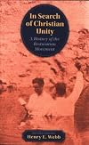 In Search of Christian Unity: A History of the Restoration Movement (88578)