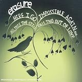 Revue Erasure  / Here I Go Impossible Again/All This Time