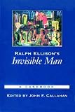 Ralph Ellison's Invisible Man: A Casebook (Casebooks in Criticism)