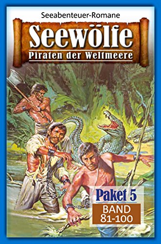 Seewölfe Paket 5: Seewölfe - Piraten der Weltmeere, Band 81 bis 100 (German Edition)