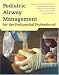 Books : Pediatric Airway Management for the Pre-Hospital Professional