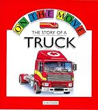 The Story of a Truck (On the Move)