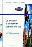 Le métier d'acheteur : études de cas : Les chemins de la professionnalisation Image du produit