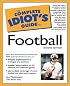 The Complete Idiot's Guide to Football (2nd Edition)