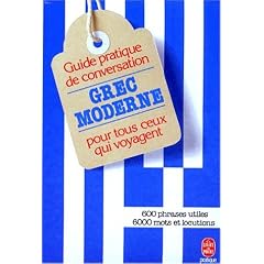 Guide pratique de conversation pour tous ceux qui voyagent : grec moderne