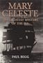 Mary Celeste: The Greatest Mystery of the Sea