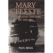 Mary Celeste: The Greatest Mystery of the Sea ~ Paul Begg