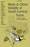Birds and Other Wildlife of South Central Texas: A Handbook (Corrie Herring Hooks Series)