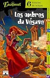 Les ombres du V�suve : Six histoires de volcans