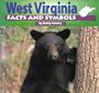 West Virginia Facts and Symbols (The States and Their Symbols)