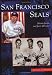 San Francisco Seals (CA) (Images of Baseball)
