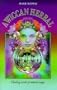 A Wiccan Herbal: Healing Secrets of Natural Magic