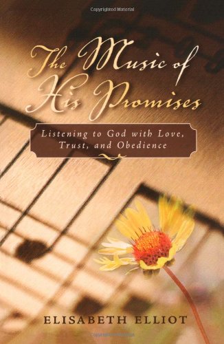 the music of his promises listening to god with love trust and obedience