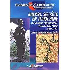 Guerre secr�te en Indochine : Les maquis autochtones face au Vi�t-Minh (1950-1955)