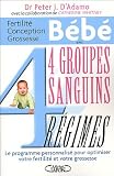 Fertilit�, conception, grossesse et b�b� : 4 groupes sanguins, 4 r�gimes