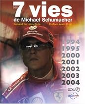 7 VIES DE MICHAEL SCHUMACHER -LES