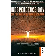 Independence Day. Der Tag, an dem wir zur�ckschlagen.