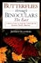 Butterflies through Binoculars: The East A Field Guide to the Butterflies of Eastern North America