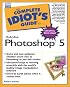 The Complete Idiot's Guide to Adobe(R) Photoshop(R) 5