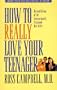 How to Really Love Your Teenager
