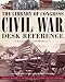 The Library of Congress Civil War Desk Reference