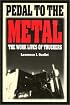 Pedal to the Metal: The Work Life of Truckers (Labor and Social Change Series)