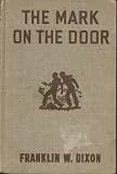 The MARK On The DOOR. Hardy Boys Mystery Series #13.