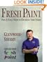 Fresh Paint: Fun & Easy Ways to Decorate Your Home (The Fresh Paint Series)